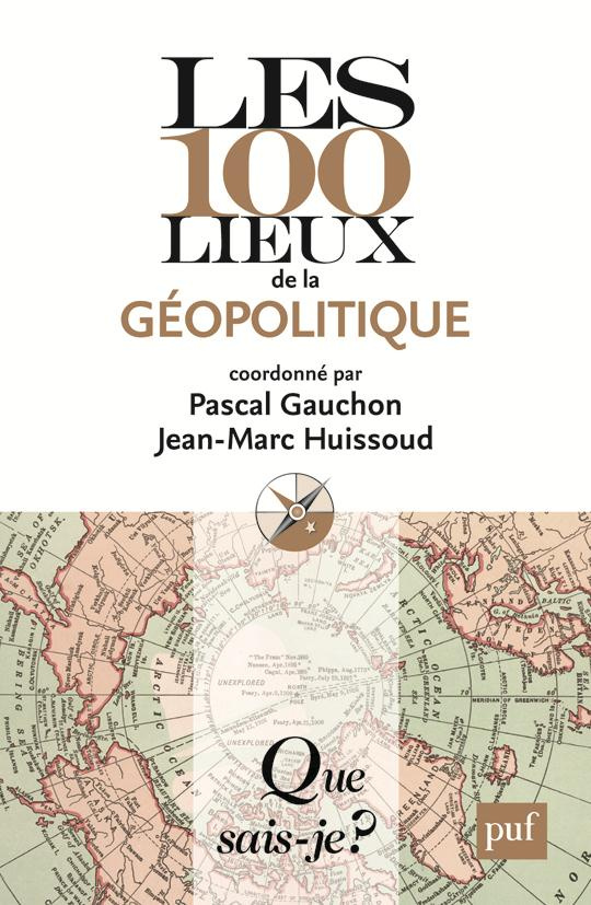 Les 100 lieux de la géopolitique. 5e édition