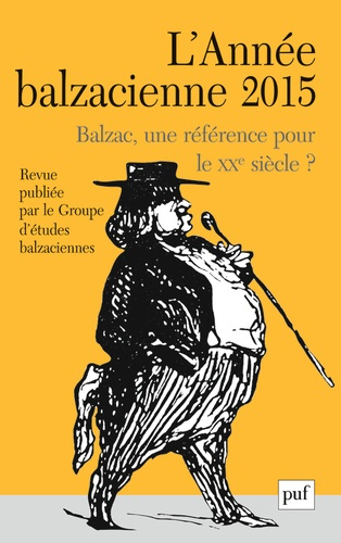 L'Année balzacienne N° 16/2015 : Balzac, une référence pour le XXe siècle ?