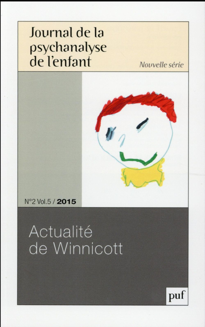 Journal de la psychanalyse de l'enfant Volume 5 N° 2/2015 : Actualité de Winnicott
