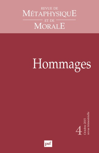 Revue de Métaphysique et de Morale N° 4, Octobre-décembre 2015 : Hommages