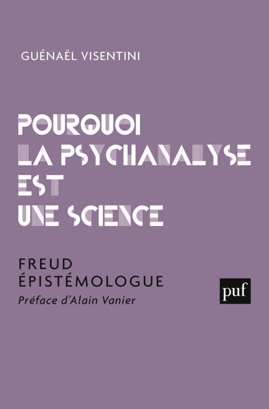 Pourquoi la psychanalyse est une science. Freud épistémologue
