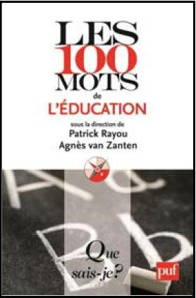Les 100 mots de l'éducation. 2e édition