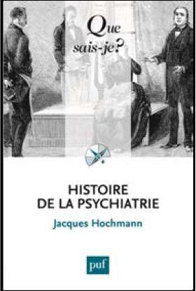Histoire de la psychiatrie. 4e édition
