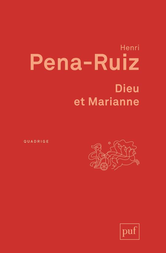 Dieu et Marianne. Philosophie de la laïcité, 2e édition