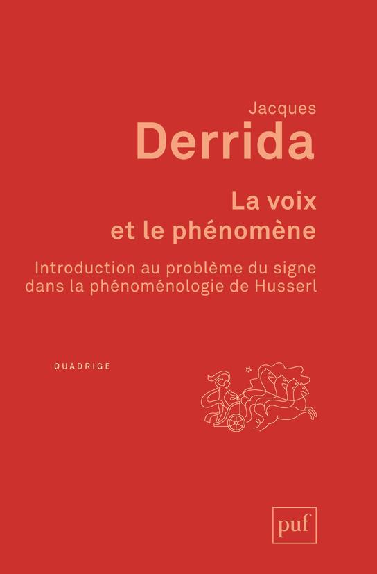 La voix et le phénomène. Introduction au problème du signe dans la phénoménologie de Husserl