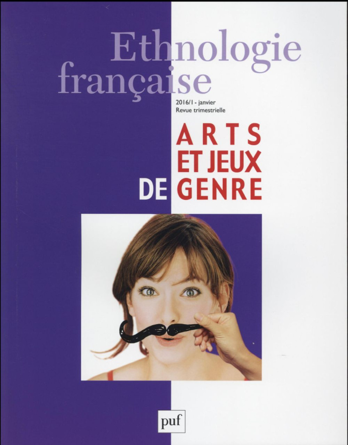Ethnologie française N° 1, Janvier 2016 : Arts et jeux de genre