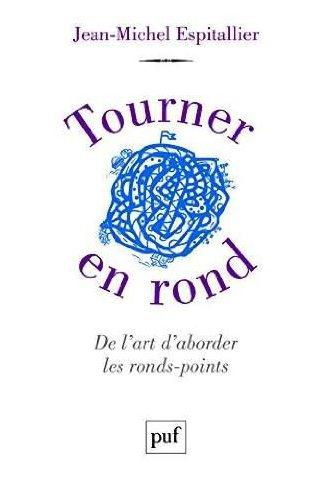 Tourner en rond. De l'art d'aborder les ronds-points