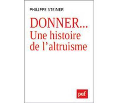 Donner... Une histoire de l'altruisme