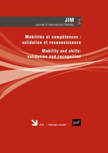 Journal of international mobility N° 4/2016 : Mobilités et compétences : validation et reconnaissanc