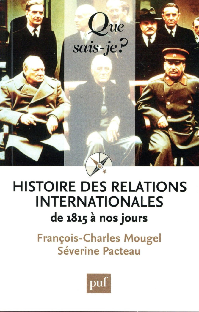 Histoire des relations internationales. De 1815 à nos jours, 13e édition