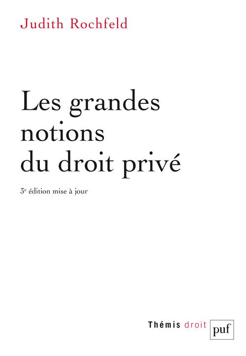 Les grandes notions du droit privé. 3e édition actualisée