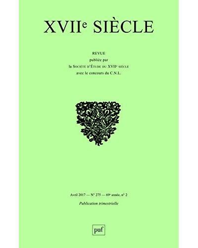XVIIe siècle N° 275, avril-juin 2017 : Raconter les révoltes et révolutions dans l'Europe du dix-sep
