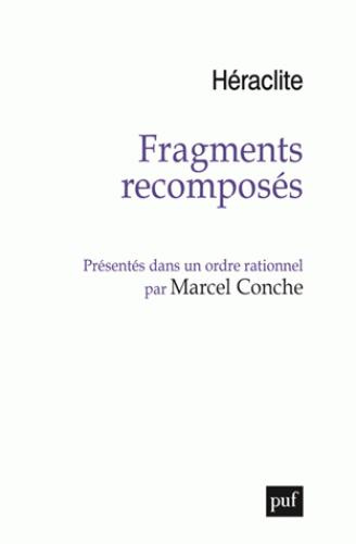 Fragments recomposés. Présentés dans un ordre rationnel