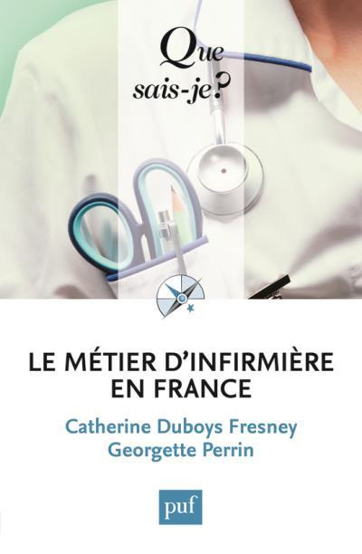 Le métier d'infirmière en France. 7e édition