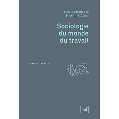 Sociologie du monde du travail. 3e édition
