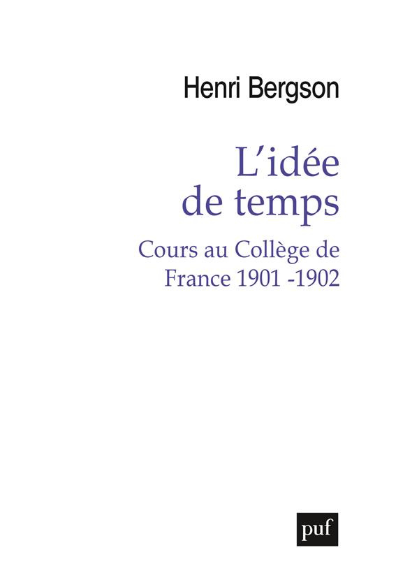 L'idée de temps. Cours au Collège de France 1901-1902