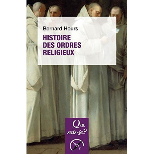 Histoire des ordres religieux. Edition 2018