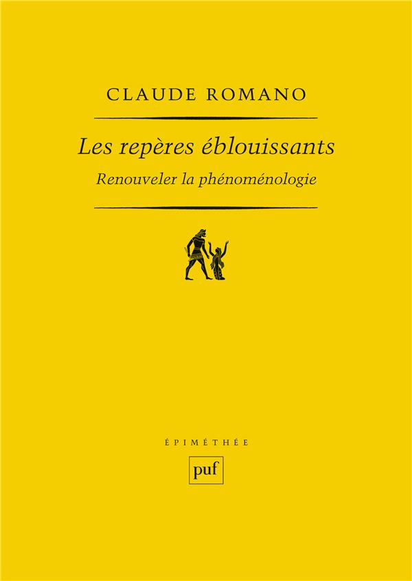 Les repères éblouissants. Renouveler la phénoménologie