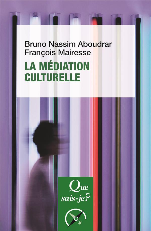 La médiation culturelle. 2e édition revue et corrigée
