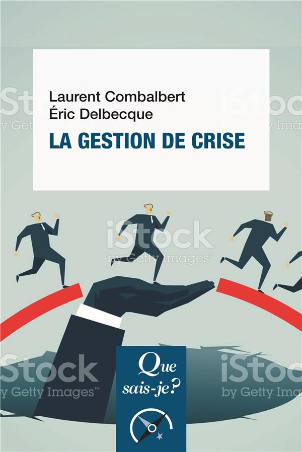 La gestion de crise. 2e édition