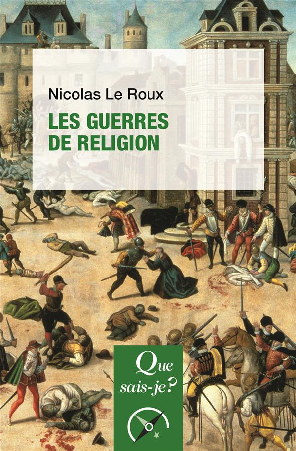 Les guerres de religion. 2e édition