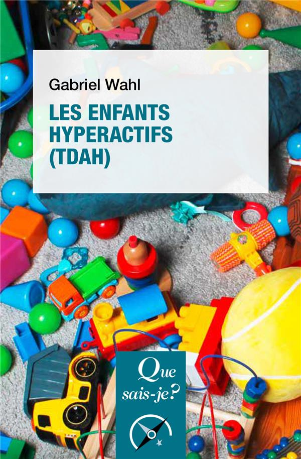 Les enfants hyperactifs (TDAH). 3e édition