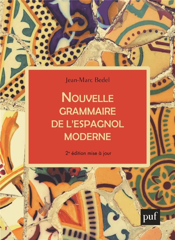 Nouvelle grammaire de l'espagnol moderne. 2e édition