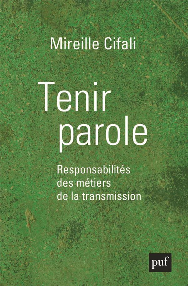Tenir parole. Responsabilités des métiers de la transmission
