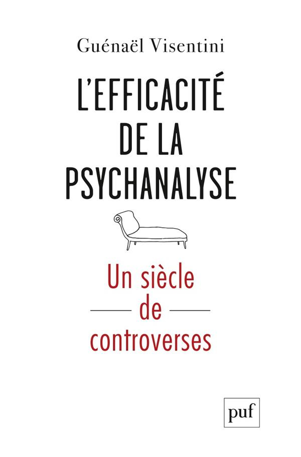 L'efficacité de la psychanalyse. Un siècle de controverses