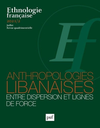 Ethnologie française N° 2, juillet 2021 : Anthropologies libanaises. Entre dispersion et lignes de f