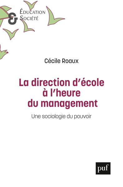 La direction d'école à l'heure du management. Une sociologie du pouvoir