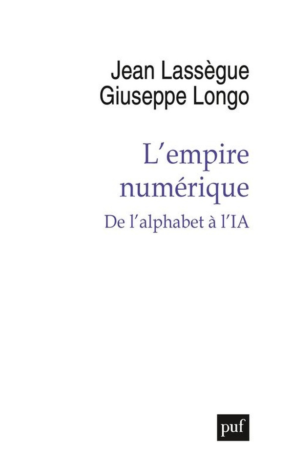 L'empire numérique. De l'alphabet à l'IA