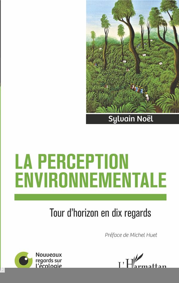 La perception environnementale. Tour d'horizon en dix regards