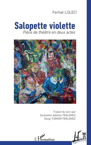 Salopette violette. Pièce de théâtre en deux actes