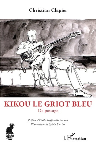 Kikou le Griot bleu. De passage