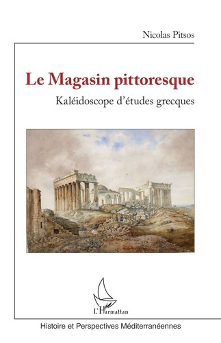 Le magasin pittoresque. Kaléidoscope d'études grecques