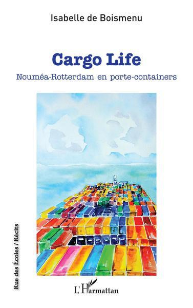 Cargo Life. Nouméa-Rotterdam en porte-containers