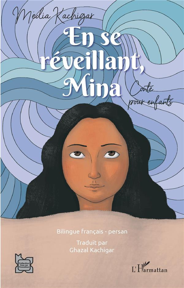 En se réveillant Mina. Conte pour enfants, Edition bilingue français-persan