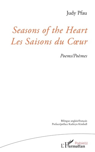 Seasons of the Heart. Les Saisons du Coeur, Edition bilingue français-anglais