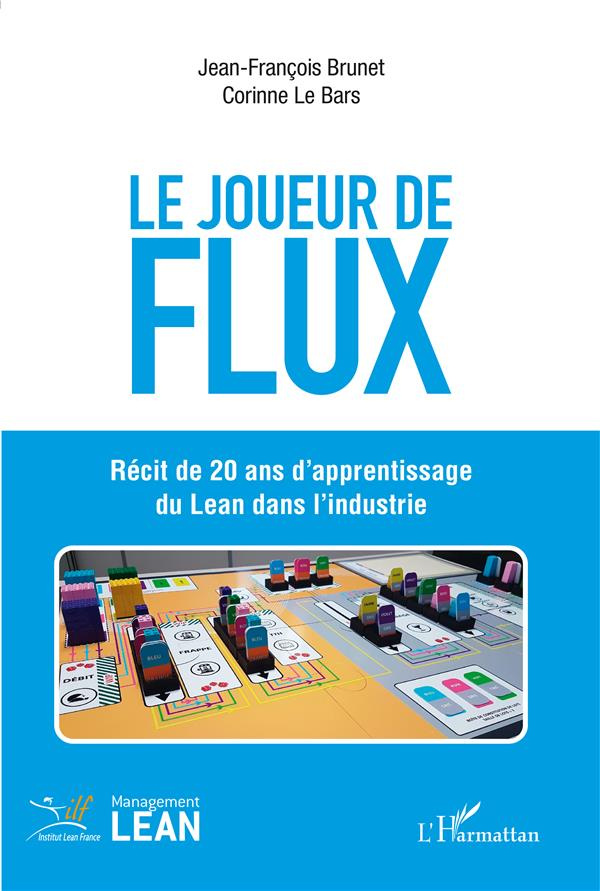 Le joueur de flux. Récit de 20 ans d'apprentissage du Lean dans l'industrie