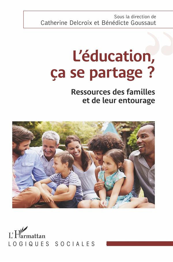 L'éducation, ça se partage ? Ressources des familles et de leur entourage