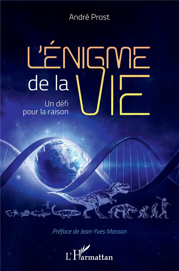 L'enigme de la vie - un defi pour la raison
