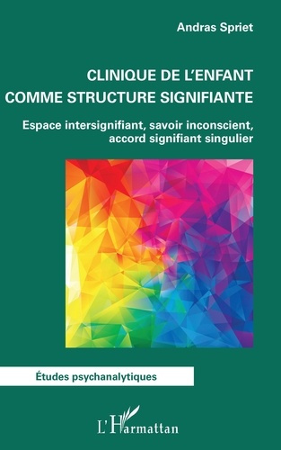 Clinique de l'enfant comme structure signifiante. Espace intersignifiant, savoir inconscient, accord