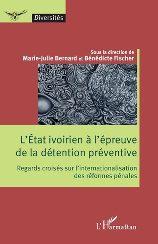 L'Etat ivoirien à l'épreuve de la détention préventive. Regards croisés sur l'internationalisation d