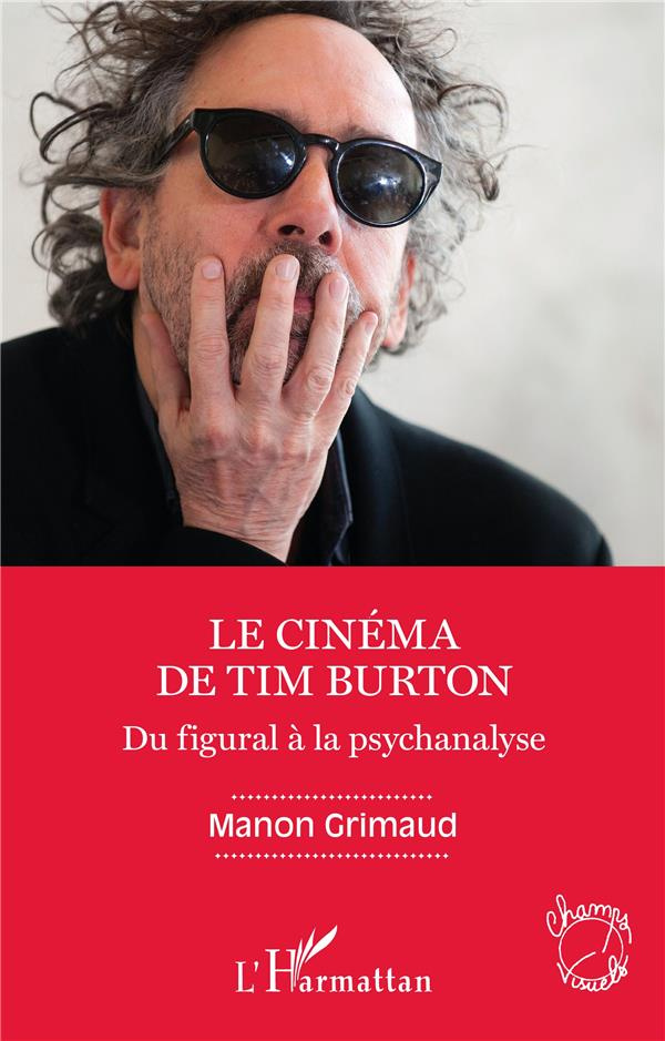 Le cinéma de Tim Burton. Du figural à la psychanalyse