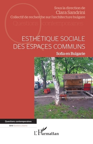 Esthétique sociale des espaces communs. Sofia en Bulgarie