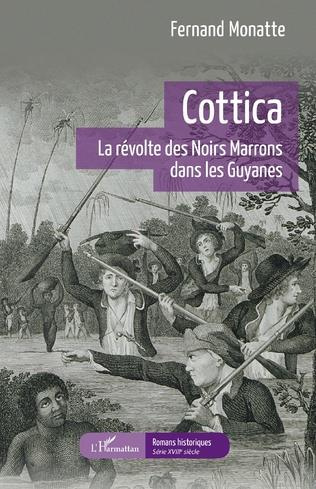 Cottica. La révolte des Noirs Marrons dans les Guyanes