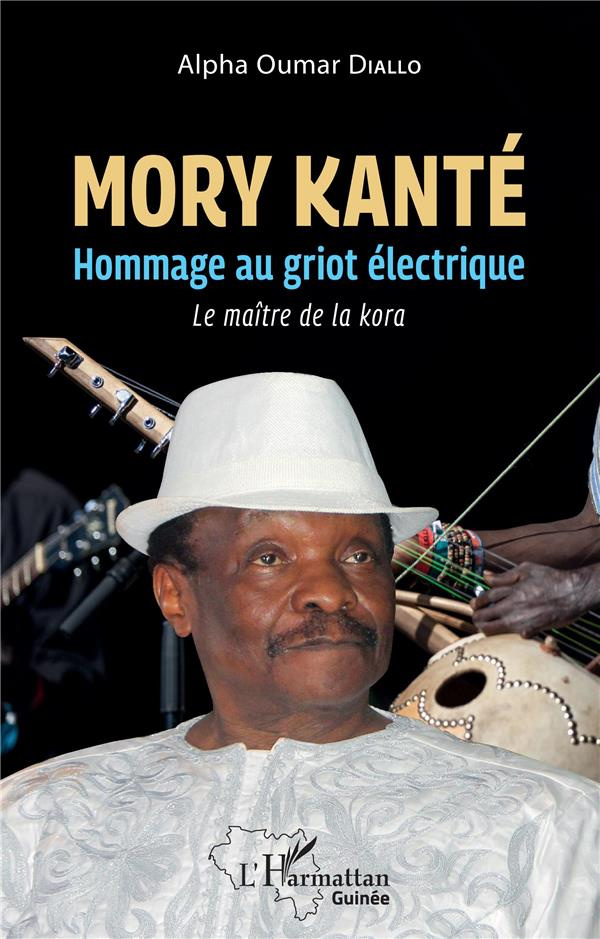 Mory Kanté. Hommage au griot électrique - Le maître de la kora