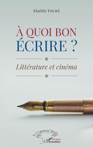 À quoi bon écrire ?. Littérature et cinéma