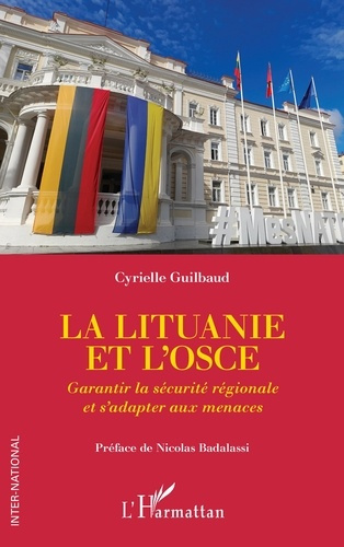 La Lituanie et L'OSCE. Garantir la sécurité régionale et s'adapter aux menaces